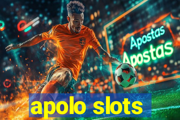 apolo slots